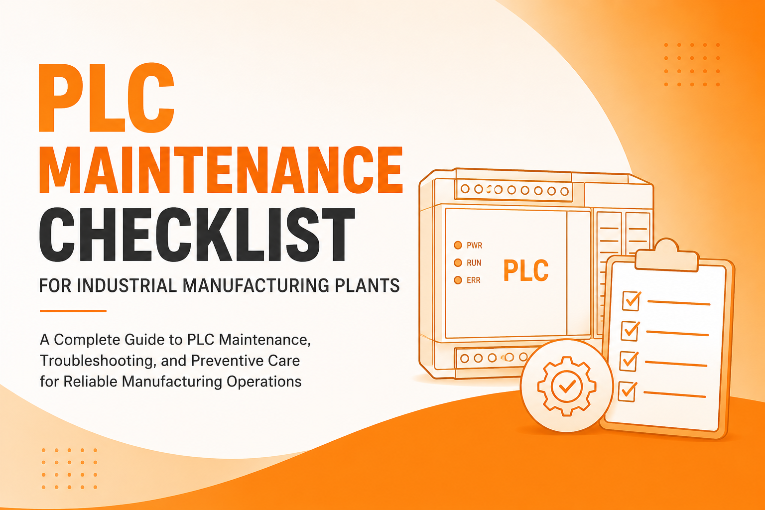 PLC Maintenance Checklist for Industrial Manufacturing Plants